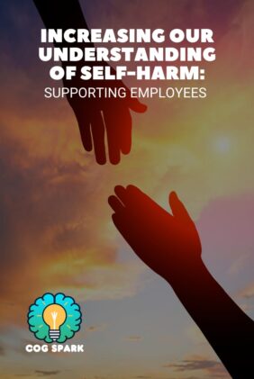 Increasing our Understanding of Self-Harm: Supporting Employees