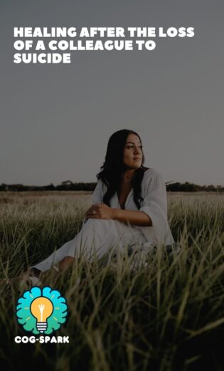 Healing After the Loss of a Colleague to Suicide