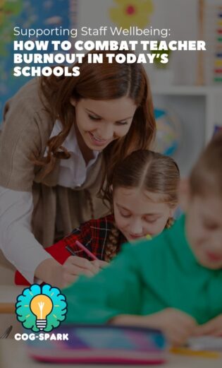 Supporting Staff Wellbeing: How to Combat Teacher Burnout in Today’s Schools